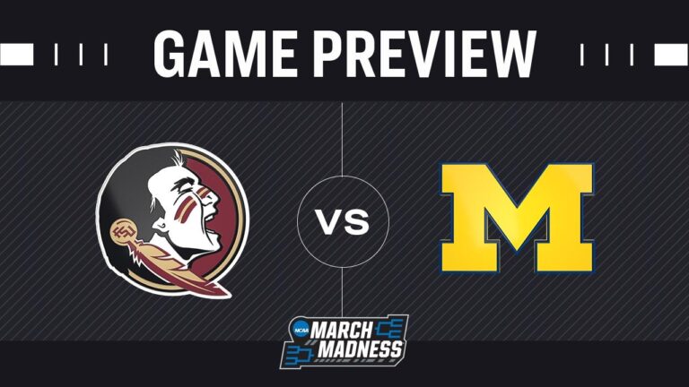 March Madness Preview: No. 4 Florida State vs. No. 1 Michigan