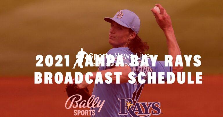 Bally Sports Sun announces 2021 Tampa Bay Rays regular season broadcast schedule